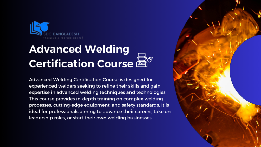 Advanced Welding Certification Course