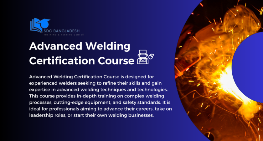 Advanced Welding Certification Course